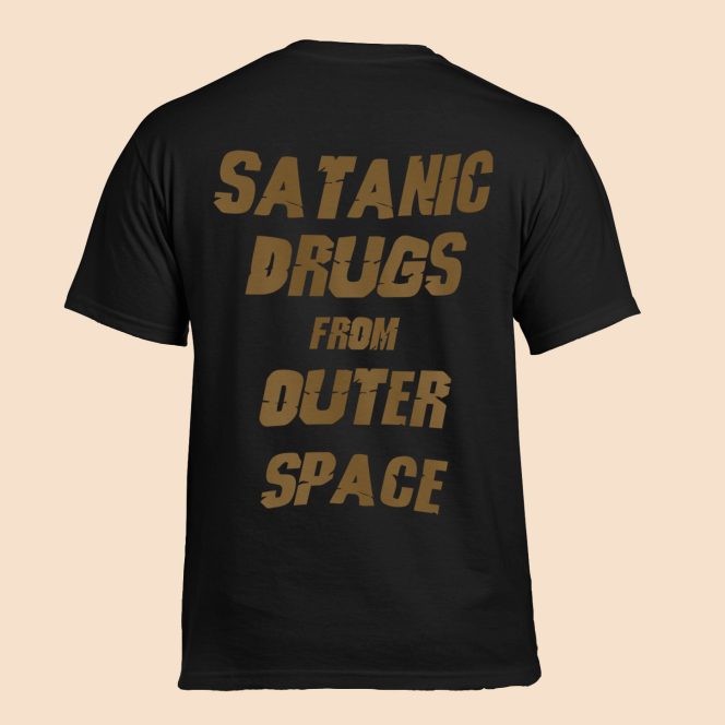 T-Shirt / Satanic Drugs from Outer Space - Image 2